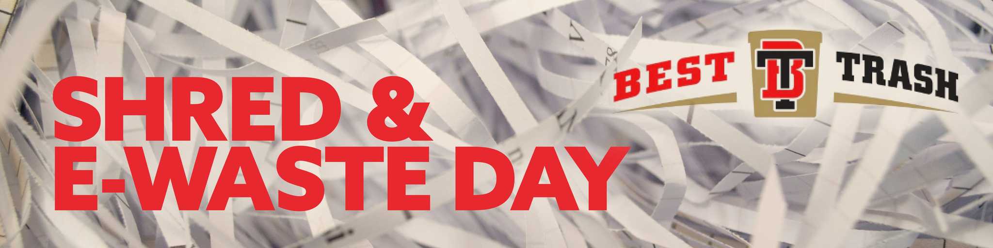 Shred and E-Waste Day. Best Trash